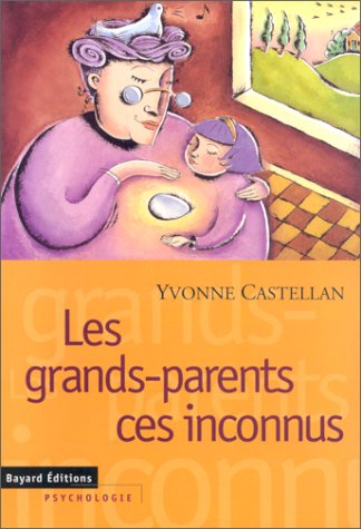Les grands-parents, ces inconnus