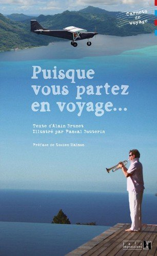 Puisque vous partez en voyage...
