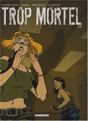 Trop mortel. Vol. 2