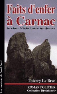 Les aventures de David Sarel. Vol. 2006. Faits d'enfer à Carnac : le clan Vivia lutte toujours