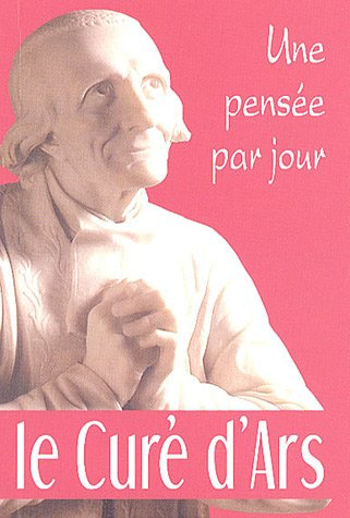 Le curé d'Ars, une pensée par jour