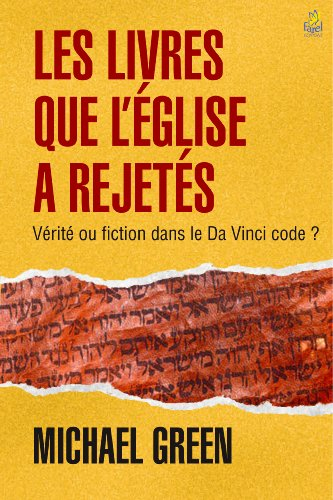 Les livres que l'Eglise a rejetés : vérité ou fiction dans le Da Vinci Code ?