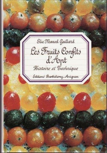 Les fruits confits d'Apt : histoire et technique