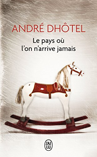 Le pays où l'on n'arrive jamais
