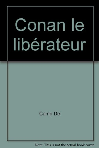 Conan le libérateur : d'après le personnage de Robert E. Howard