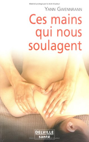 Ces mains qui nous soulagent