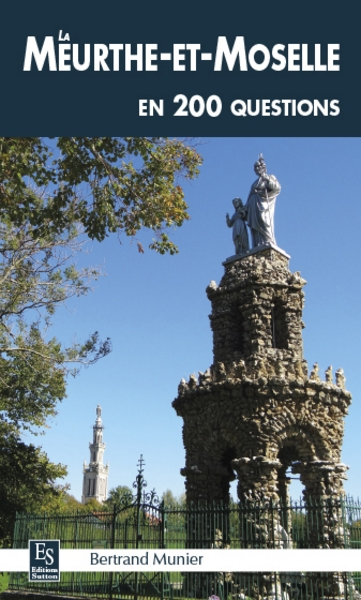 La Meurthe-et-Moselle en 200 questions