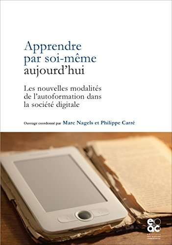 Apprendre par soi-même aujourd'hui : les nouvelles modalités de l'autoformation dans la société digi