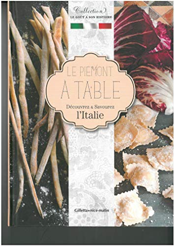 Le Piémont à table : découvrez & savourez l'Italie