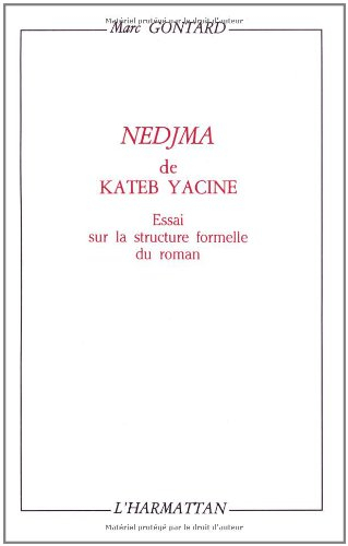 " Nedjma " de Kateb Yacine : essai sur la structure formelle du roman