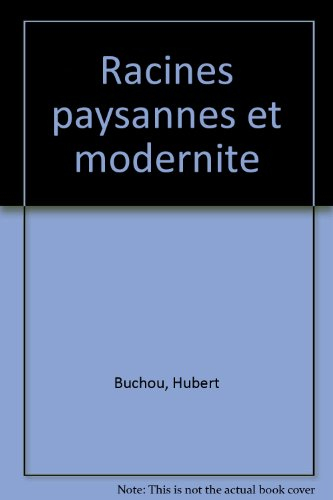 Racines paysannes et modernité