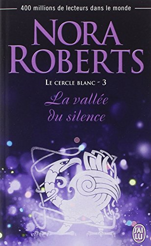 Le Cercle blanc. Vol. 3. La vallée du silence