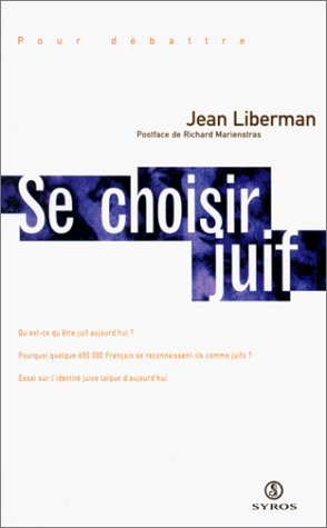 Se choisir juif : l'identité juive laïque d'aujourd'hui