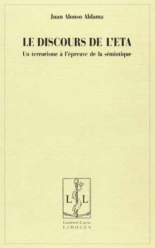 Le discours de l'ETA : un terrorisme à l'épreuve de la sémiotique