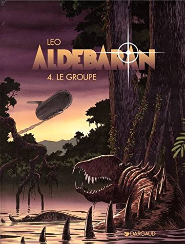 Aldébaran : les mondes d'Aldébaran, cycle 1. Vol. 4. Le groupe
