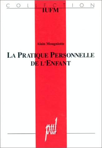 La Pratique personnelle de l'enfant