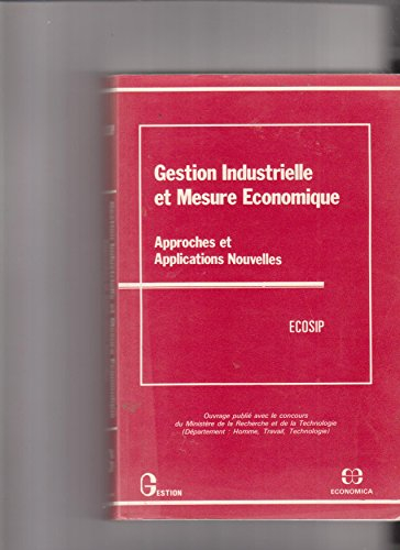 Gestion industrielle et mesure économique : approches et applications nouvelles