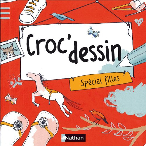 Croc'dessin. Vol. 1. Spécial filles