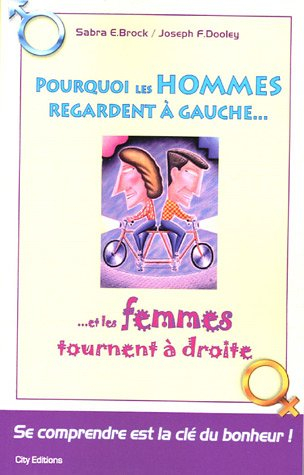 Pourquoi les hommes regardent à gauche et les femmes tournent à droite