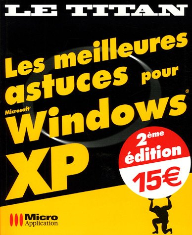 Les meilleures astuces pour Windows XP