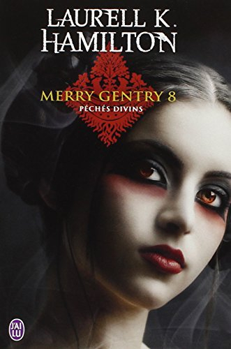 Merry Gentry. Vol. 8. Péchés divins