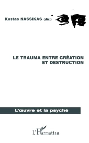 Le trauma entre création et destruction