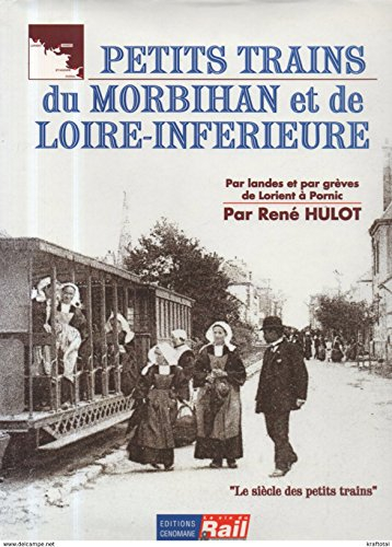 les petits trains du morbihan et de la loire inférieure