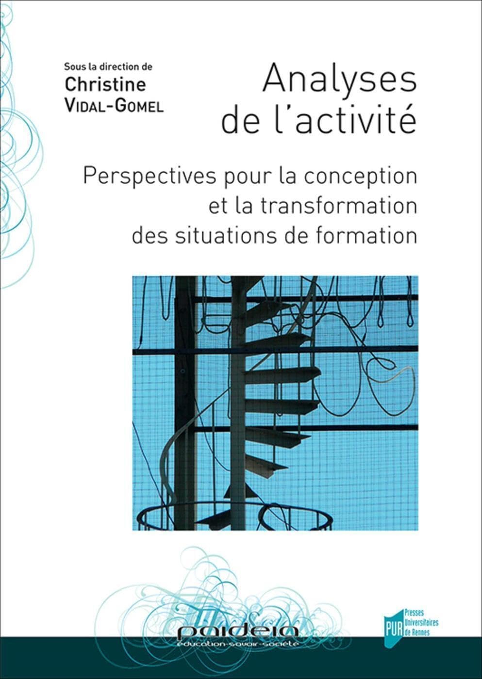 Analyses de l'activité : perspectives pour la conception et la transformation des situations de form