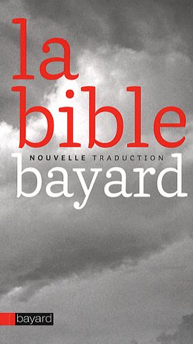 La Bible : nouvelle traduction