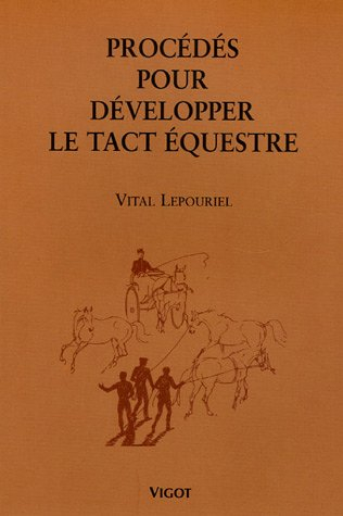 Procédés pour développer le tact équestre