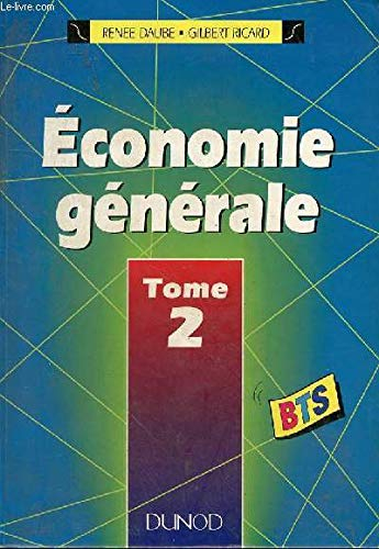 Economie générale. Vol. 2