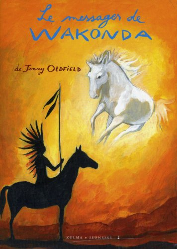 Dreamseeker. Vol. 1. Le messager de Wakonda