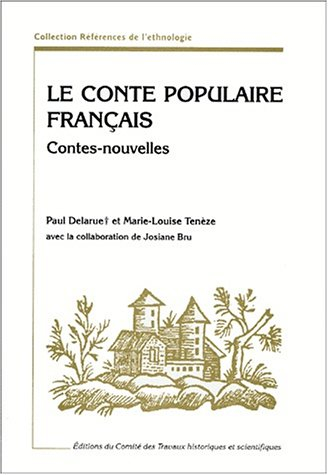 Le conte populaire français : catalogue raisonné des versions de France et des pays de langue frança