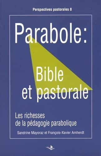 Parabole : Bible et pastorale : les richesses de la pédagogie parabolique