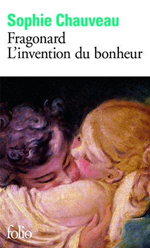 Fragonard : l'invention du bonheur