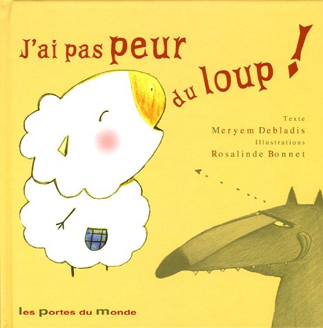 J'ai pas peur du loup !