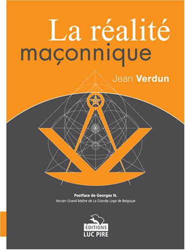 La réalité maçonnique. Rêve ou réalité ?