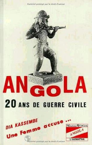Angola, 20 ans de guerre civile : une femme accuse
