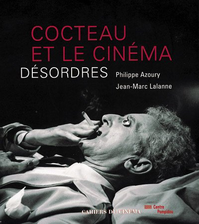 cocteau et le cinéma : désordres