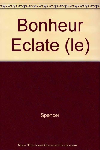 le bonheur éclaté