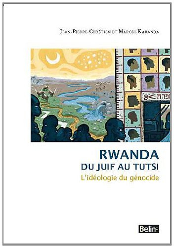 Rwanda, racisme et génocide : l'idéologie hamitique
