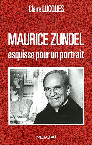 Maurice Zundel : esquisse pour un portrait