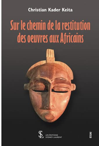 Sur le chemin de la restitution des ?uvres aux africains