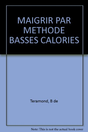 maigrir par méthode basses calories