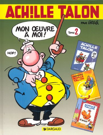 Achille Talon, mon oeuvre à moi : l'intégrale. Vol. 2