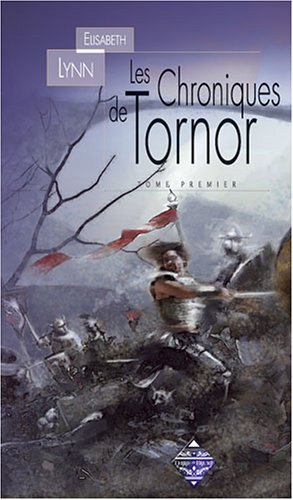 Les chroniques de Tornor. Vol. 1