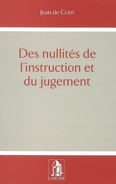 Des nullités de l'instruction et du jugement