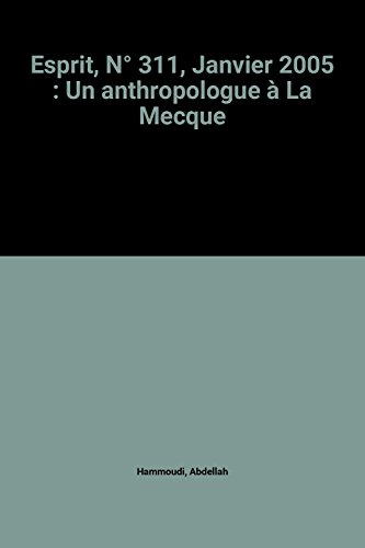 esprit, n, 311, janvier 2005 : un anthropologue à la mecque