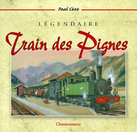 Légendaire train des Pignes