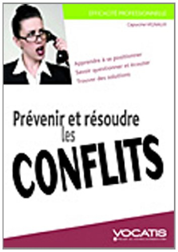 Prévenir et résoudre les conflits